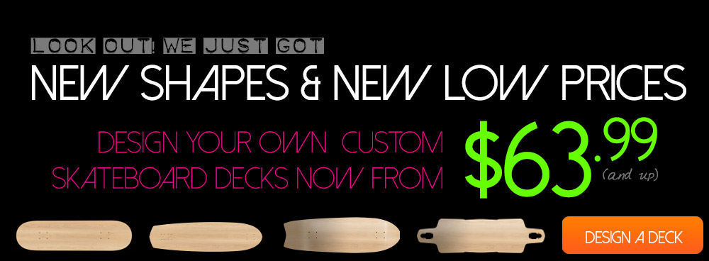 Design a Custom Skateboard or Custom Longboard - Whatever Skateboards